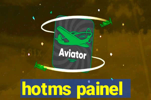 hotms painel